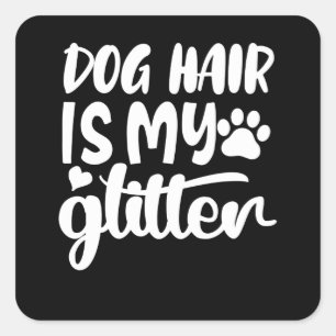 Sticker Carré cheveux de chien est ma parties scintillant