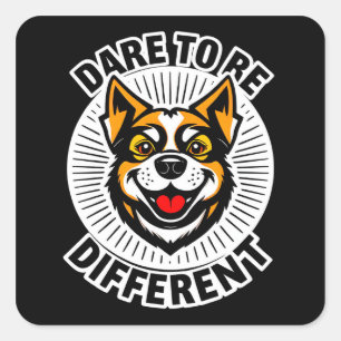 Sticker Carré 🐶 Chien de motivation Osez être différent Audacie