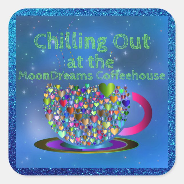 Sticker Carré Chilling Out au café MoonDreams (Devant)