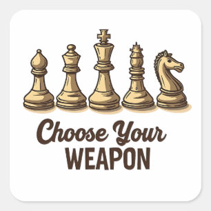 Sticker Carré Choisissez Votre Arme Drôle Joueur D'Échecs