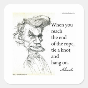 Sticker Carré Citation Abe Lincoln & "End Of Rope"