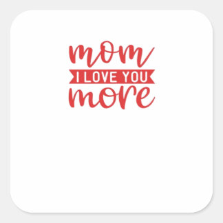 Sticker Carré Citation de famille douce Maman t'aime plus