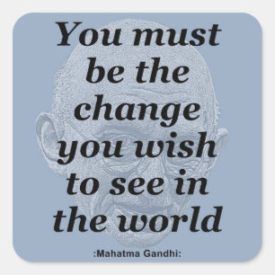 Sticker Carré Citation de Gandhi, Be the Change