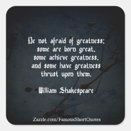 Sticker Carré Citation de William Shakespeare - Grandeur