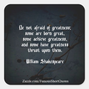 Sticker Carré Citation de William Shakespeare - Grandeur