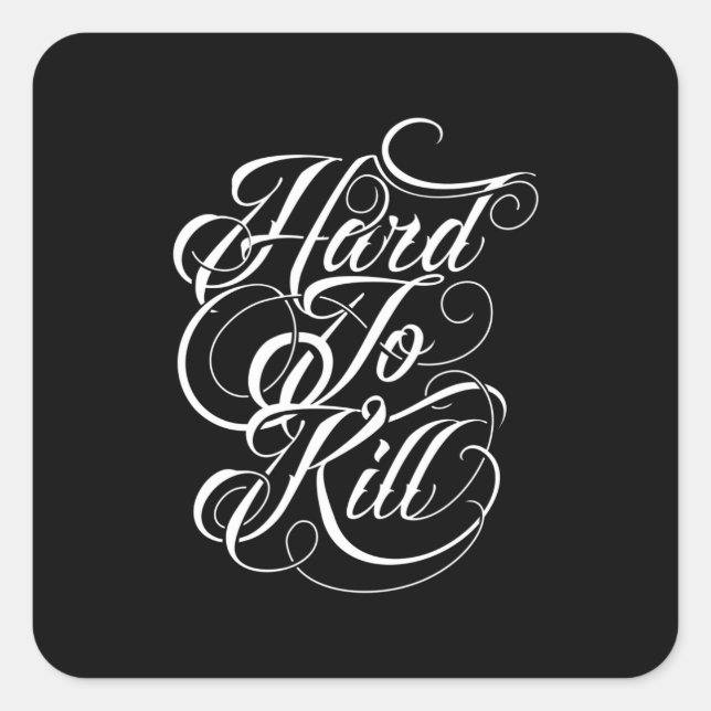 Sticker Carré Citation - Difficile à tuer - sombre (Devant)