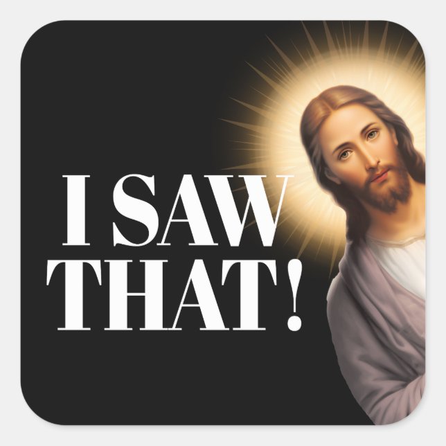 Sticker Carré Citation Drôle De Jésus - J'Ai Vu Ça (Devant)
