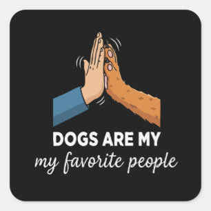 Sticker Carré Citation drôle "Les chiens sont mes personnes préf