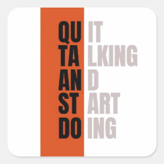 Sticker Carré Citation Motivationnelle "Arrêtez de Parler et Com