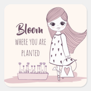 Sticker Carré Citation Motivationnelle "Bloom Where You Are Plan