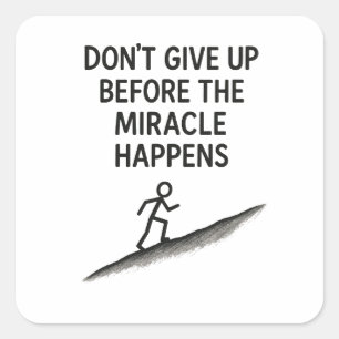 Sticker Carré citation motivationnelle ne renoncez pas miracle f