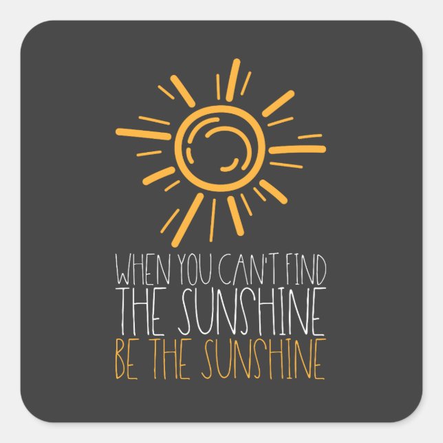 Sticker Carré Citation Motivationnelle - Soyez Le Soleil (Devant)