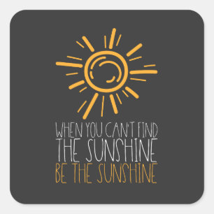 Sticker Carré Citation Motivationnelle - Soyez Le Soleil