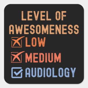 Sticker Carré Citations d'audiologie, Niveau d'audiologie génial