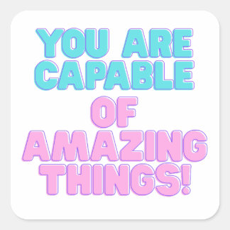 Sticker Carré Citations motivationnelles - Vous êtes capable d'e