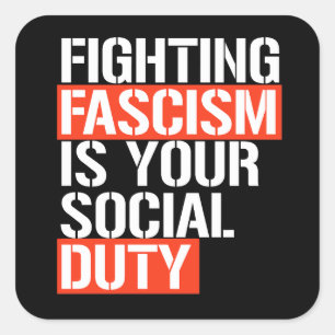 Sticker Carré Combattre le fascisme est votre devoir
