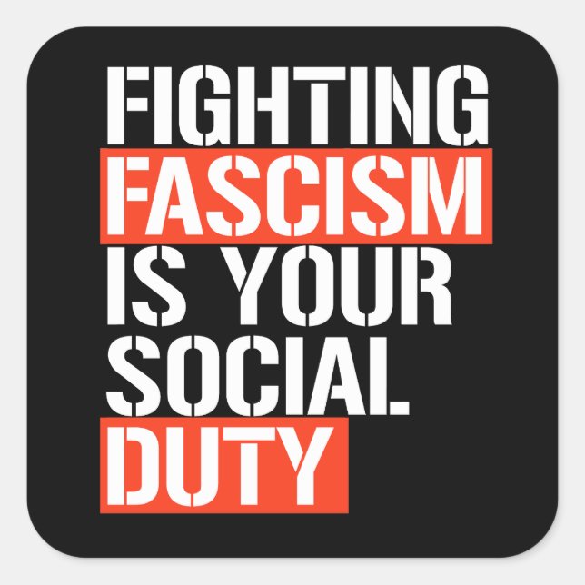 Sticker Carré Combattre le fascisme est votre devoir (Devant)