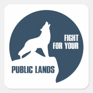 Sticker Carré Combattre Pour Votre Loup De Terres Publiques