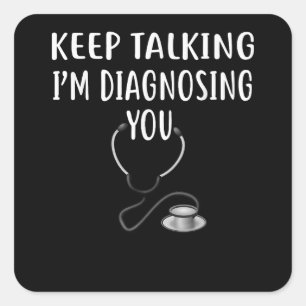 Sticker Carré Continuez à parler Je vous diagnostique Psychologi