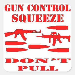 Sticker Carré Contrôle des armes à feu Squeeze Ne pas tirer