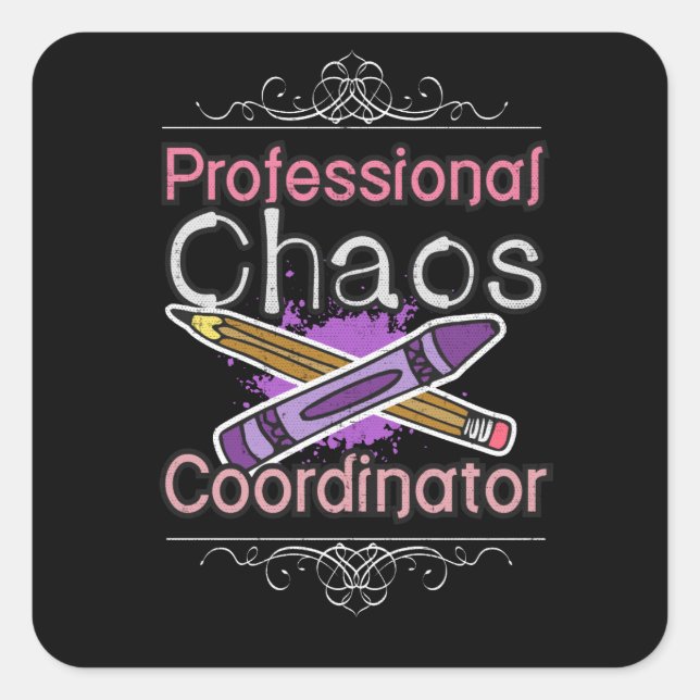 Sticker Carré Coordinateur du Chaos professionnel enseignant (Devant)