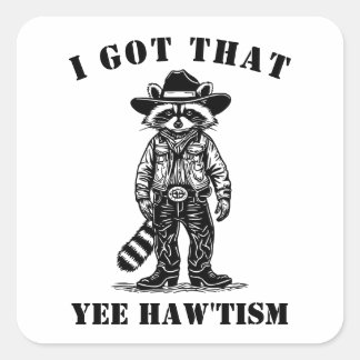 Sticker Carré cow-boy raton laveur J'AI CE YEE HAW TISME autisme