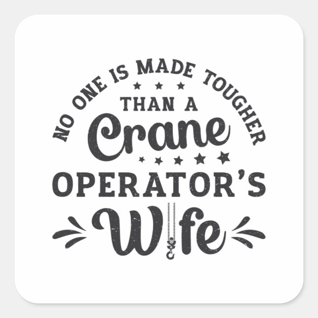 Sticker Carré Crane Operator's Wife Construction Site Worker (Devant)