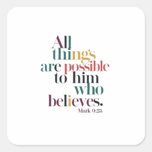 Sticker Carré Croire et atteindre le potentiel céleste : Mark 9:
