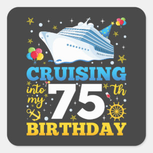 Sticker Carré Croisière Dans Mon 75 Anniversaire