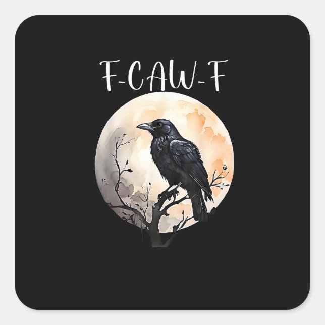 Sticker Carré Crow F-Caw-F Funny Bird Aesthetic Casual (Devant)