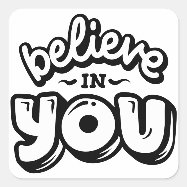 Sticker Carré Croyez en vous auto-amour motivation citations (Devant)