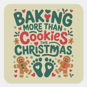 Sticker Carré Cuire Plus Que des Cookies Ce Noël Grossesse