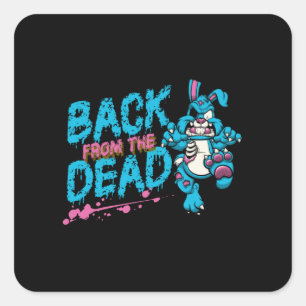 Sticker Carré De retour des morts !