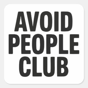 Sticker Carré Déclaration d'humour de club d'introvertis évitant