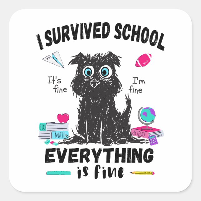 Sticker Carré Dernier jour d'école, j'ai survécu à l'école (Devant)