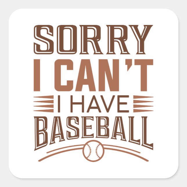 Sticker Carré Désolé, je ne peux pas avoir de baseball (Devant)