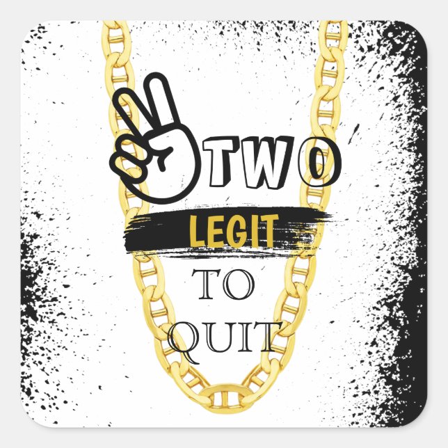 Sticker Carré DEUX LEGIT À QUITTER 2e Anniversaire (Devant)