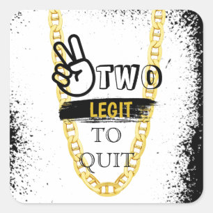 Sticker Carré DEUX LEGIT À QUITTER 2e Anniversaire