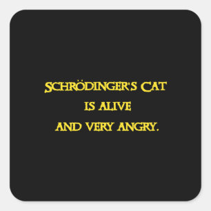Sticker Carré Dilemme Quantique Drôle - Le Chat de Schrödinger e