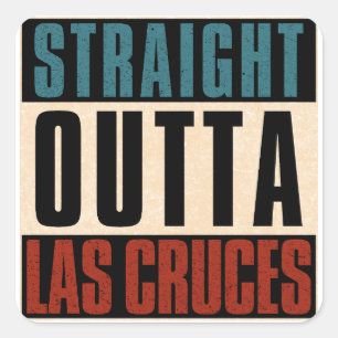 Sticker Carré Direct Outta Las Cruces Nouveau-Mexique NM