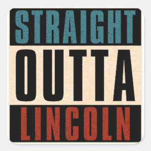 Sticker Carré Direct Outta Lincoln Nebraska NE