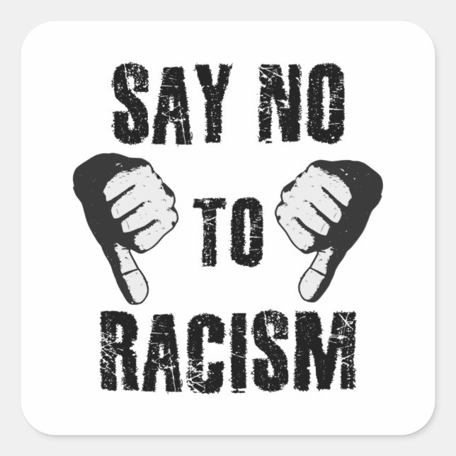 Sticker Carré Dites non au racisme (Devant)