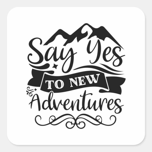 Sticker Carré Dites oui à la nouvelle aventure (Devant)