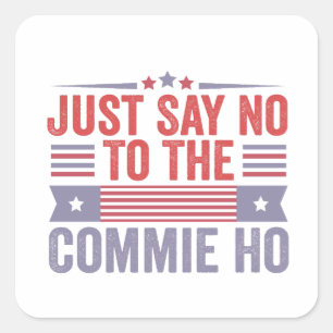 Sticker Carré Dites simplement non à la communauté Ho Harris Wal