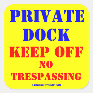Sticker Carré DOCK PRIVÉ ou VOTRE EMPLACEMENT PERSONNALISÉ