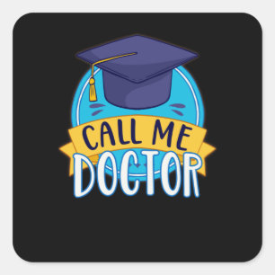 Sticker Carré Doctorat Appelez-moi Docteur Diplôme Funny Promoti