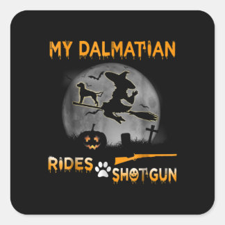 Sticker Carré Don de chien | My Dalmatian Rides Shotgun