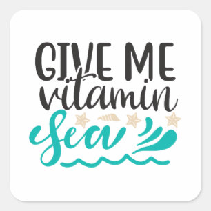 Sticker Carré Donnez-moi la mer de vitamine