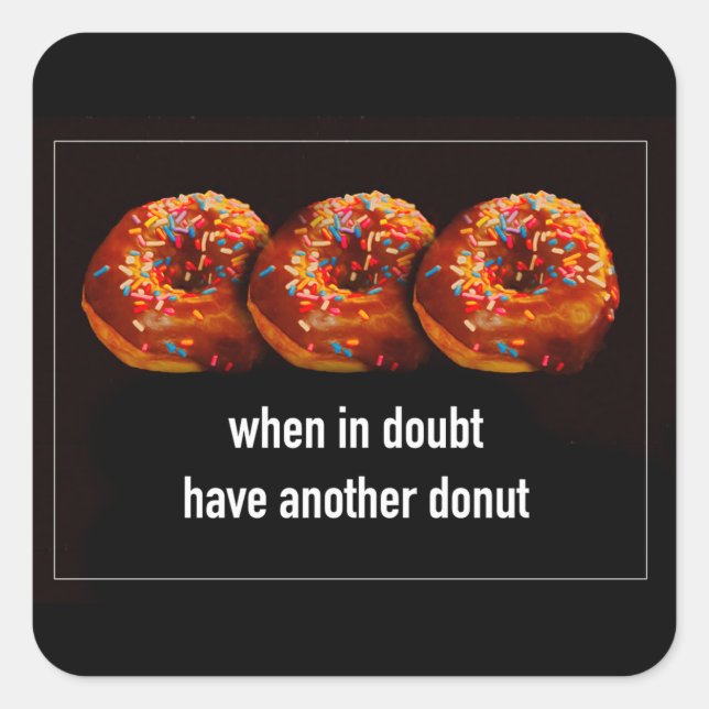 Sticker Carré Donuts Have Another Bite Funny Text On Black  (Devant)