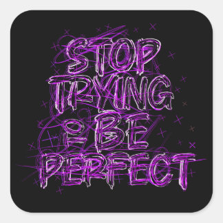 Sticker Carré Doodle motivacional: Deja de intentar ser perfecto
